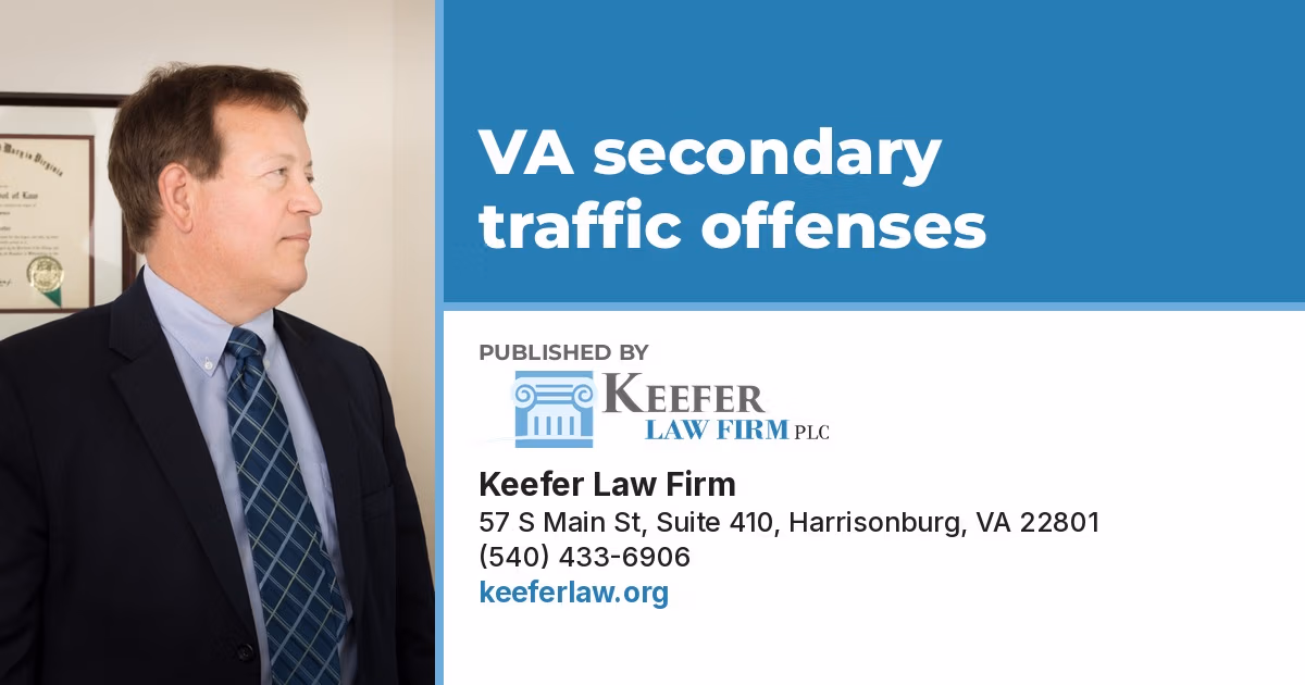 VA secondary traffic offenses, Keefer Law Firm attorney